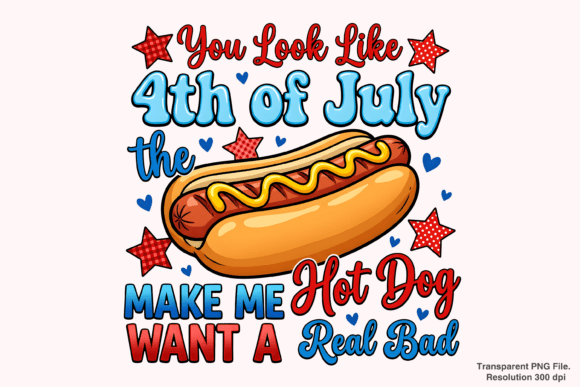 Celebrate Independence Day with the You Look Like the 4th of July PNG